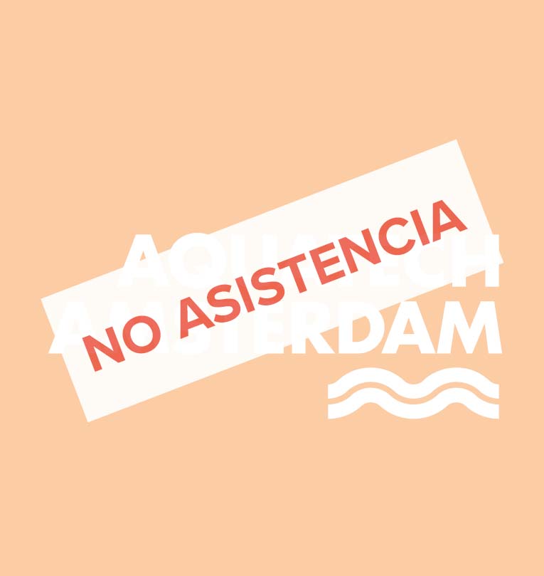 NO ASISTENCIA - AQUATECH AMSTERDAM 2021